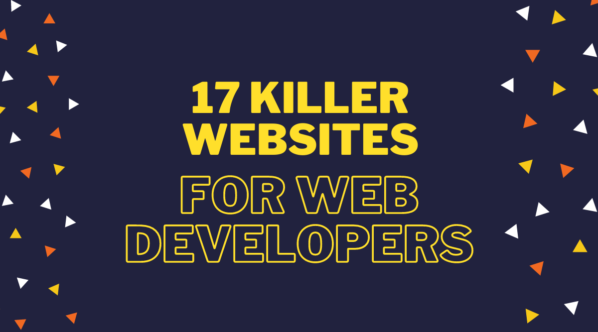 17 Killer Websites for Web Developers